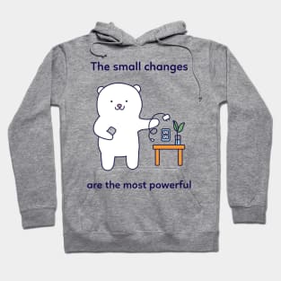 Small Changes are most Powerful Hoodie